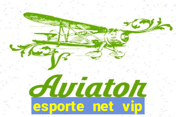 esporte net vip bet apostas